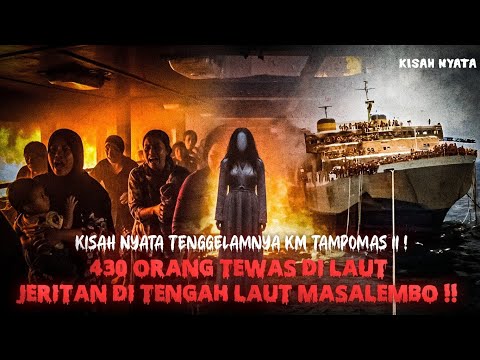 430 Orang Tewas di Laut Masalembo! Kisah Nyata Tenggelamnya KM Tampomas II