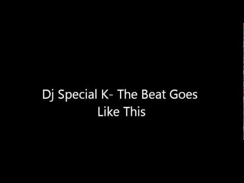 01 - dj special k -the beat goes like this