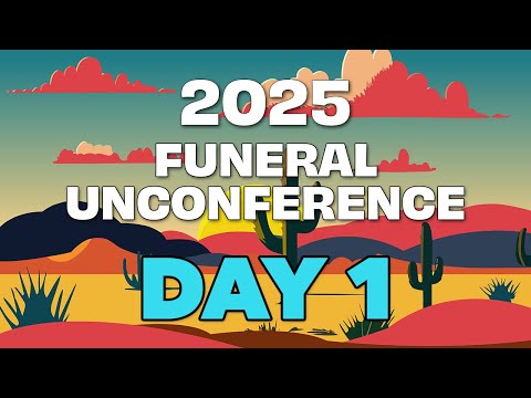 Funeral (un)conference 2025 Day 1