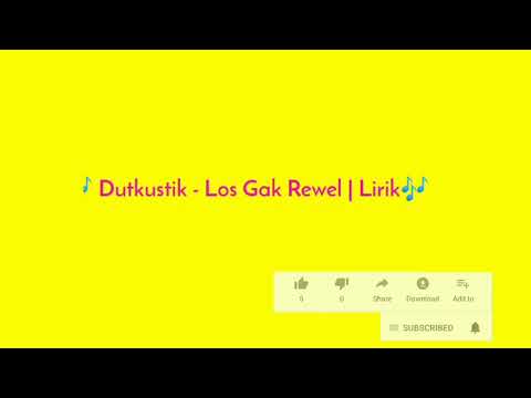 DUTKUSTIK_  - LOS GAK REWEL | LIRIK | cover