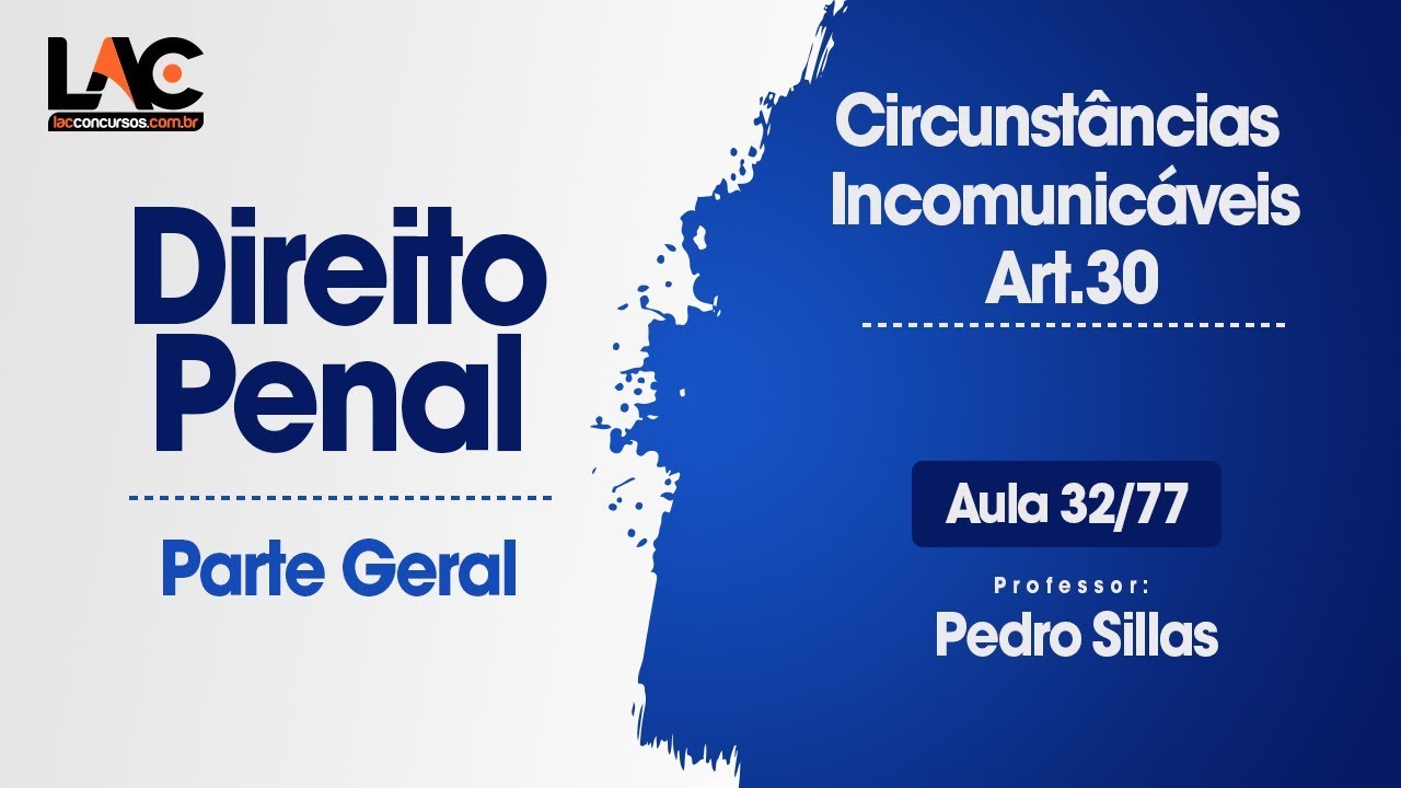 Circunstâncias Incomunicáveis  - Art. 30 - Direito Penal - 32/77