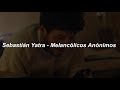 Sebastián Yatra - Melancólicos Anónimos 💔|| LETRA
