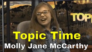 Topic Time - Molly Jane McCarthy video