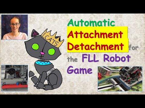 Automatic Attachment Detachment for the FLL Robot Game