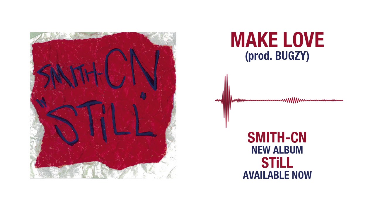 SMITH-CN - Make Love [Official Audio]