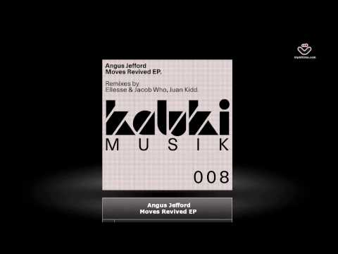 Angus Jefford - Moves Revived EP  - Kaluki Musik - KLM008