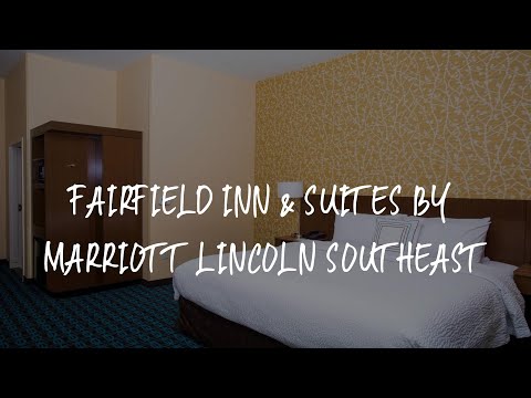 Fairfield Inn & Suites by Marriott Lincoln Southeast Review - Lincoln , United States of America