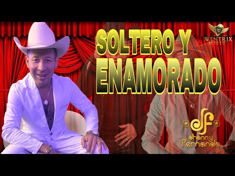 Soltero y Enamorado - Jhonny Fernando ( Video Oficial)