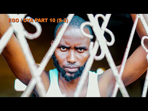 EGO / OYA PART 10 | Coming Soon