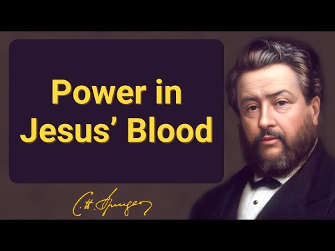 Power in Jesus’ Blood | Charles Spurgeon | Devotional | "Morning & Evening: Daily Readings"