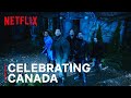 Celebrating Canada | Netflix