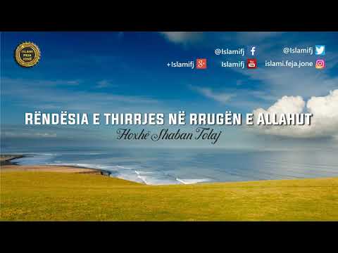 Rëndësia e thirrjes në rrugën e Allahut {Hutbe} - Shaban Tolaj