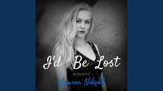 I'd Be Lost (Acoustic)