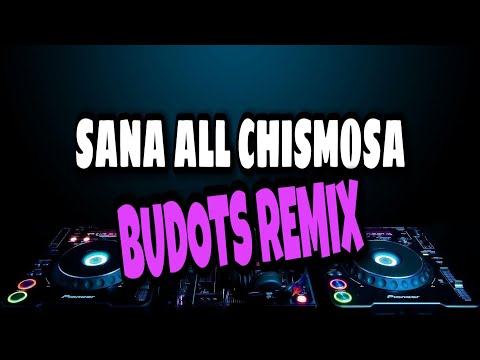 SANA ALL CHISMOSA BUDOTS REMIX (Ft. Dj Rowel) |  LS Background Music [No Copyright]