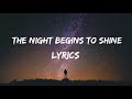 THE NIGHT BEGINS TO SHINE LYRICS | SONG BY B.E.R | WATCH NOW