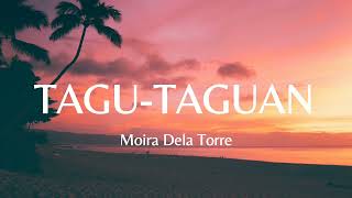 TAGU-TAGUAN- Moira Dela Torre I Lyric Video