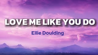 Love Me Like You Do – Ellie Goulding | Romantic Song from Fifty Shades of Grey 💖🎶