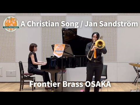 A Christian Song (Jan Sandström) / Frontier Brass OSAKA