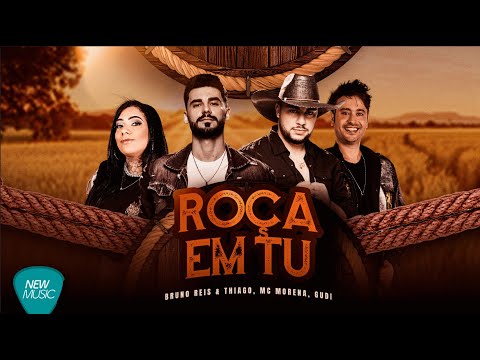Roça em Tu - Bruno Reis & Thiago, Mc Morena, GUDI