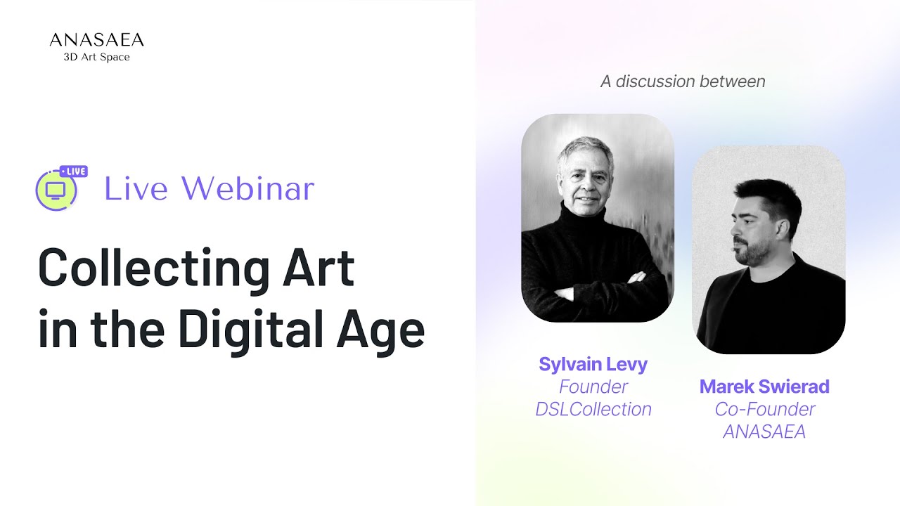 Webinar: Selling Physical Art in the Digital World - with Sylvain Levy Founder of DSLcollection