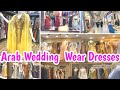 Saudi Wedding And Party Wear Dresses  Market . Saudi Bridal Dresses . Arab Traditional  Dresses.