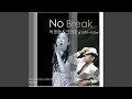 No Break No Break