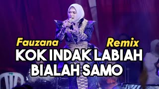 Download lagu Kok Indak Labiah Bialah Samo | Fauzana | Dangdut Minang Remix mp3