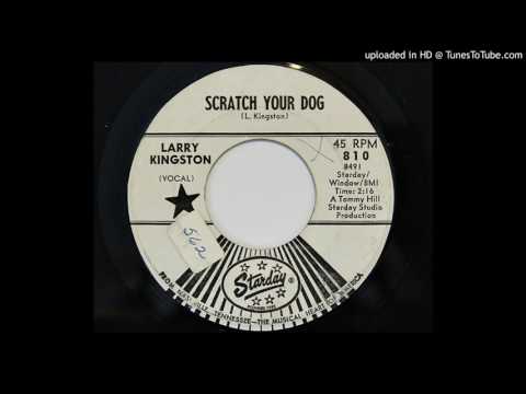 Larry Kingston - Scratch Your Dog (Starday 810)