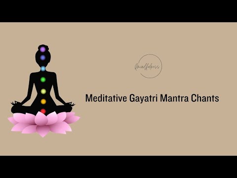 Sacred Chants: Gayatri Mantra