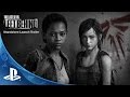 The Last of Us: Left Behind Standalone - Launch Trailer | PS4 & PS3