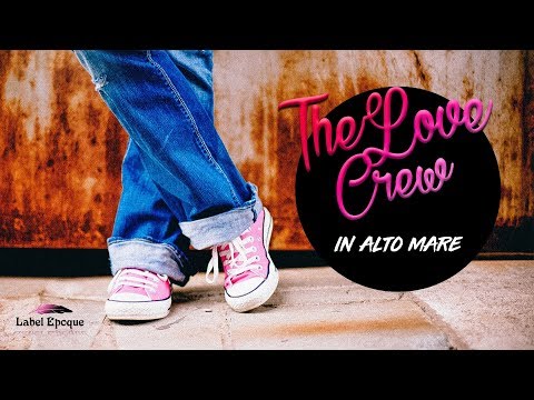 The Love Crew - in alto mare (acqua alta rmx)