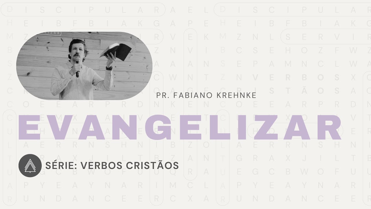 Evangelizar - Fabiano Krehnke (Série: Verbos Cristãos)