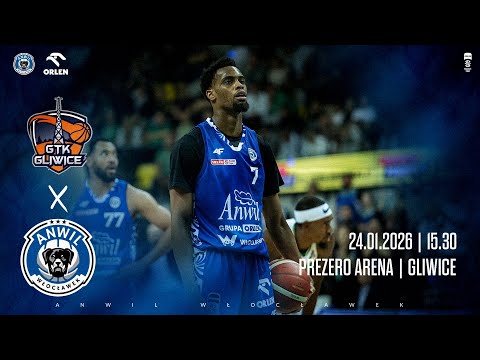 RADIO | Tauron GTK Gliwice - Anwil Włocławek