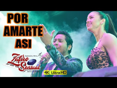 Por Amarte asi - Zafiro Sensual | 7° aniversario Yadiel Producciones 4K