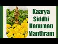 Karya Siddhi Hanuman Mantra Chant 9 Times A Day For 16 Days