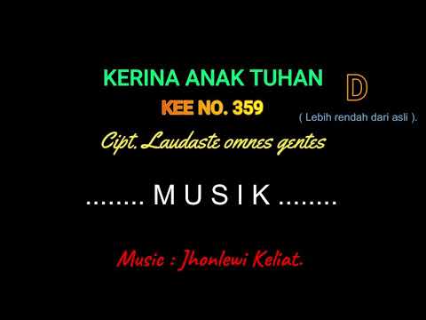 KEE 359 (Karaoke Version). D (lebih rendah). KERINA ANAK TUHAN.