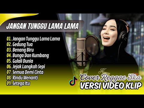 JANGAN TUNGGU LAMA-LAMA  - Cici Paramida | GEDUNG TUA | BENANG BIRU || COVER SKA REGGAE 2025