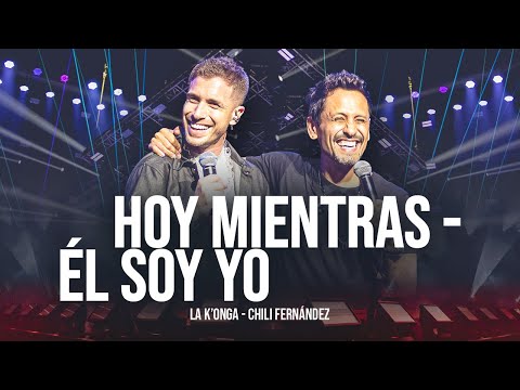 La K'onga & Chili Fernandez - Hoy Mientras / Él Soy Yo (En Vivo Buenos Aires)