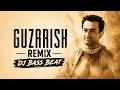 Guzarish Remix Ll Dj Bass Beat II Ghajini EDM II Bollywood Hit Dj Remix 2026