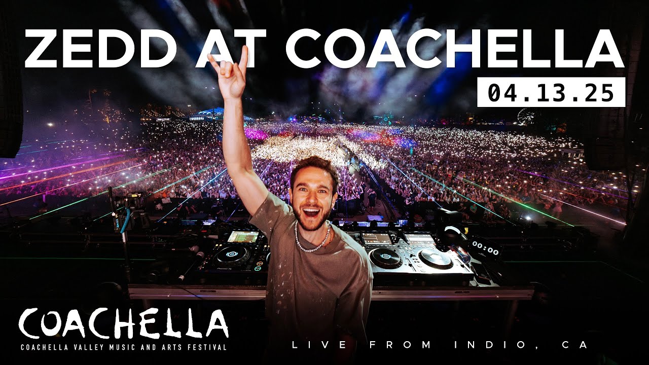 Zedd - COACHELLA 2025