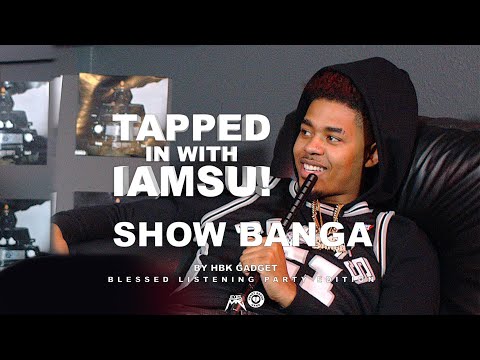 Show Banga talks upcoming projects with IAMSU! & fear of flying “Tapped In With IAMSU!”