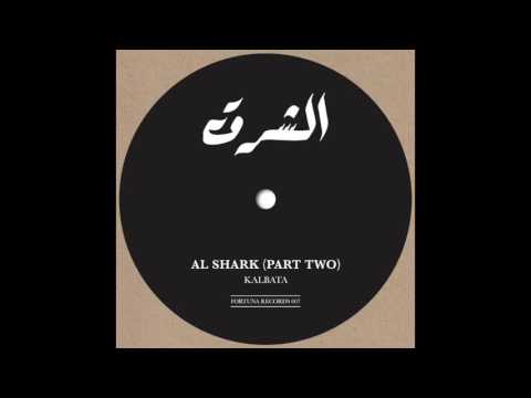 Kalbata - Al Shark (Part Two) (Fortuna Records | FTN007)
