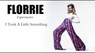 Florrie - I Took A Little Something