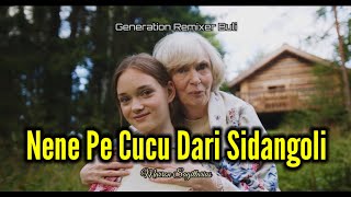 Download lagu NENE PE CUCU DARI SIDANGOLI ✅ [ Marron Sagittarius ] mp3