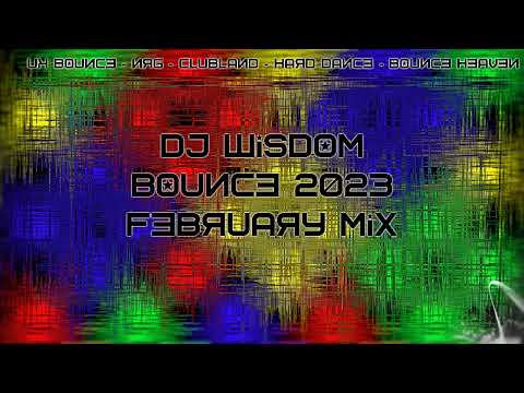 Dj Wisdom – Bounce 2023 – February Mix