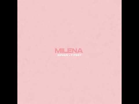 Edvan, T-Fest - Milena