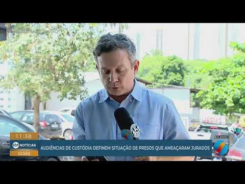 Audiências de custódia definem situação de presos que ameaçaram jurados em Bom Jesus de Goiás