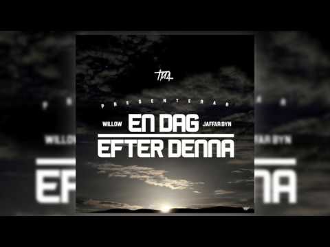 TMA FT WILLOW & JAFFAR BYN - EN DAG EFTER DENNA (AUDIO)