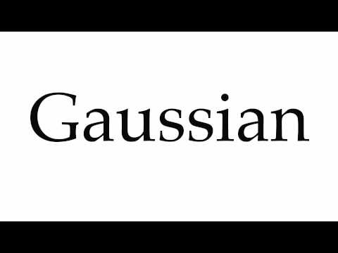 How to Pronounce Gaussian