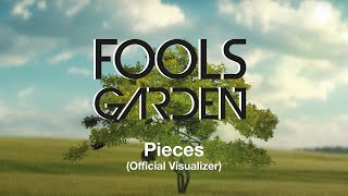 Fools Garden - Pieces (Official Visualizer)